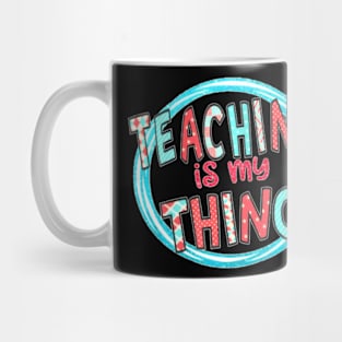 Teaching is My Thing Back To School Mug